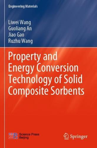 Property and Energy Conversion Technology of Solid Composite Sorbents  by Liwei Wang at Abbey's Bookshop, 