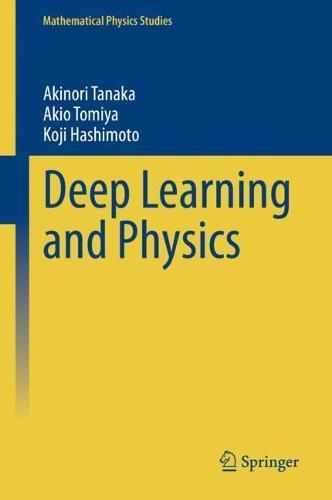Deep Learning and Physics  by Akinori Tanaka at Abbey's Bookshop, 
