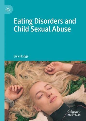 Eating Disorders and Child Sexual Abuse  by Lisa Hodge at Abbey's Bookshop, 
