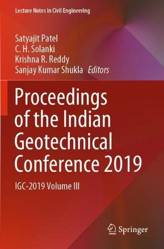 Proceedings of the Indian Geotechnical Conference 2019: IGC-2019 Volume III  by Satyajit Patel at Abbey's Bookshop, 