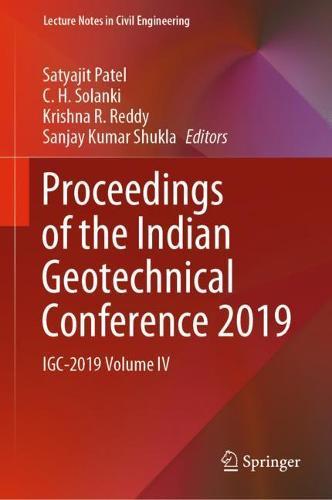 Proceedings of the Indian Geotechnical Conference 2019: IGC-2019 Volume IV  by Satyajit Patel at Abbey's Bookshop, 