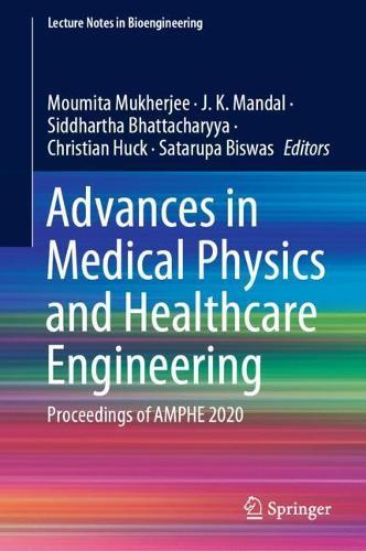 Advances in Medical Physics and Healthcare Engineering: Proceedings of AMPHE 2020  by Moumita Mukherjee at Abbey's Bookshop, 