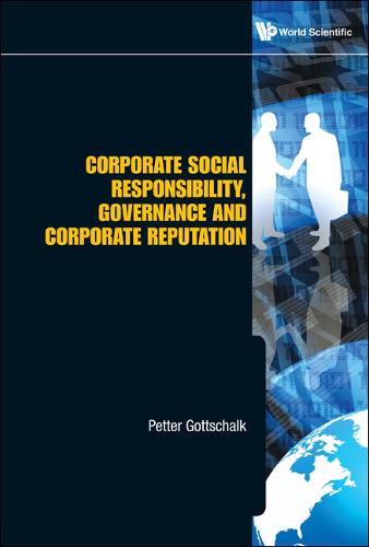 Corporate Social Responsibility, Governance And Corporate Reputation  by Petter Gottschalk (Bi Norwegian School Of Management, Norway) at Abbey's Bookshop, 