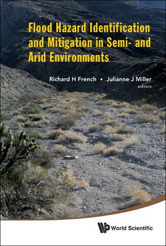 Flood Hazard Identification And Mitigation In Semi- And Arid Environments  by Richard H French (Univ Of Texas At San Antonio, Usa) at Abbey's Bookshop, 