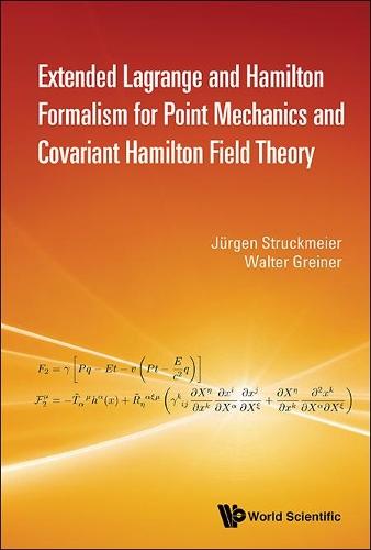 Extended Lagrange And Hamilton Formalism For Point Mechanics And Covariant Hamilton Field Theory  by Jurgen Struckmeier (Frankfurt Institute For Advanced Studies, Germany) at Abbey's Bookshop, 