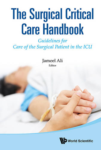 Surgical Critical Care Handbook, The: Guidelines For Care Of The Surgical Patient In The Icu  by Jameel Ali (Univ Of Toronto, Canada) at Abbey's Bookshop, 