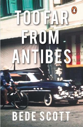 Too Far From Antibes  by Bede Scott at Abbey's Bookshop, 