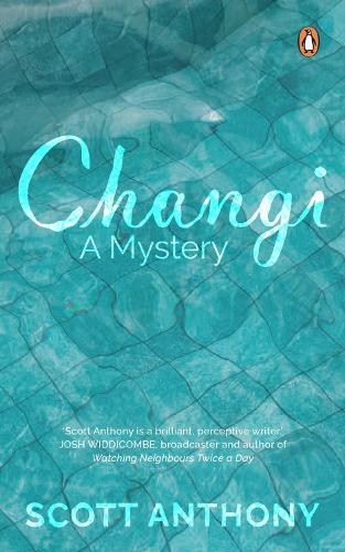 Changi: A Mystery  by Scott Anthony at Abbey's Bookshop, 