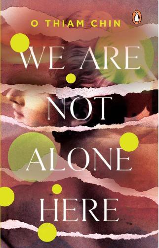 We Are Not Alone Here  by O Thiam chin at Abbey's Bookshop, 