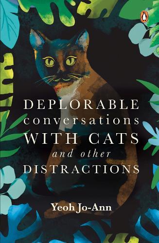Deplorable Conversations with Cats and Other Distractions  by Yeoh Jo-Ann at Abbey's Bookshop, 