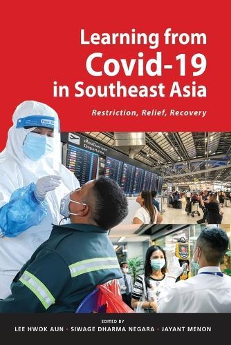 Learning from Covid-19 in Southeast Asia: Restriction, Relief, Recovery  by Lee Hwok Aun at Abbey's Bookshop, 