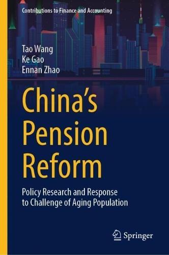 China's Pension Reform: Policy Research and Response to Challenge of Aging Population  by Tao Wang at Abbey's Bookshop, 