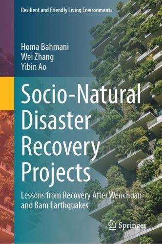 Socio-Natural Disaster Recovery Projects: Lessons from Recovery After Wenchuan and Bam Earthquakes  by Homa Bahmani at Abbey's Bookshop, 