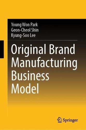 Original Brand Manufacturing Business Model  by Young Won Park at Abbey's Bookshop, 