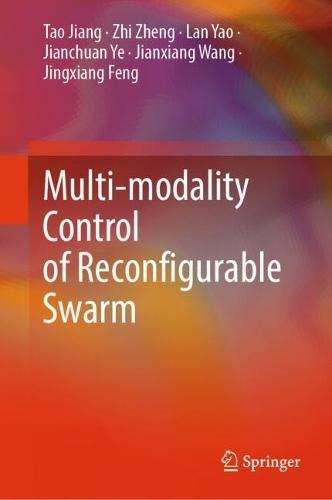 Multi-modality Control of Reconfigurable Swarm  by Tao Jiang at Abbey's Bookshop, 