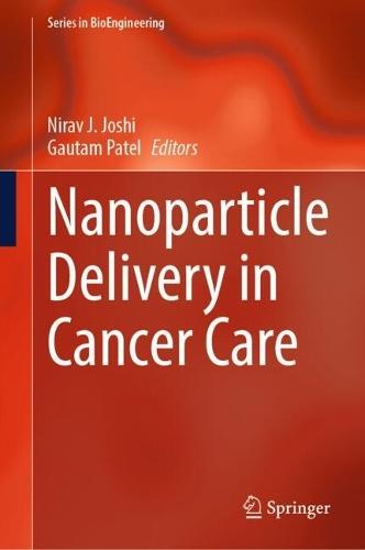 Nanoparticle Delivery in Cancer Care  by Nirav J. Joshi at Abbey's Bookshop, 