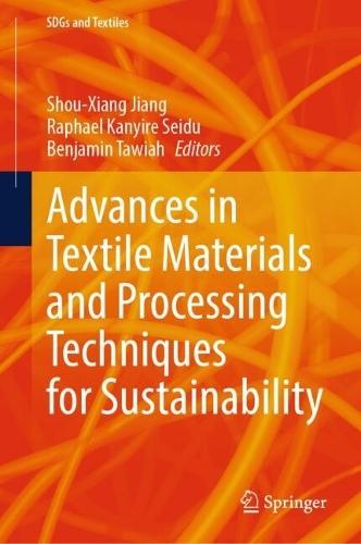 Advances in Textile Materials and Processing Techniques for Sustainability  by Shou-Xiang Jiang at Abbey's Bookshop, 
