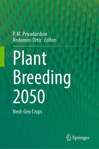 Plant Breeding 2050: Next-Gen Crops  by P.  M. Priyadarshan at Abbey's Bookshop, 