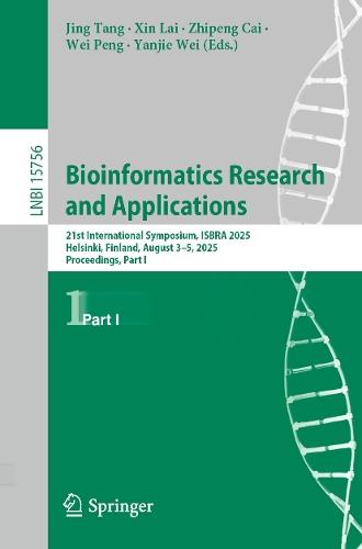 Bioinformatics Research and Applications: 21st International Symposium, ISBRA 2025, Helsinki, Finland, August 3–5, 2025, Proceedings, Part I  by Jing Tang at Abbey's Bookshop, 