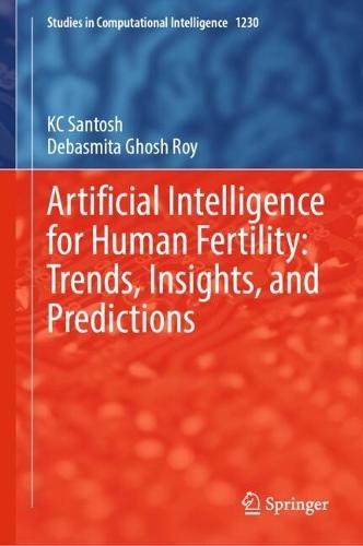 Artificial Intelligence for Human Fertility: Trends, Insights, and Predictions