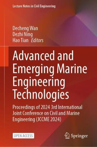 Advanced and Emerging Marine Engineering Technologies: Proceedings of 2024 3rd International Joint Conference on Civil and Marine Engineering (JCCME 2024)  by Decheng Wan at Abbey's Bookshop, 