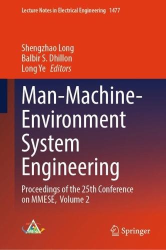 Man-Machine-Environment System Engineering: Proceedings of the 25th Conference on MMESE, Volume 2  by Shengzhao Long at Abbey's Bookshop, 