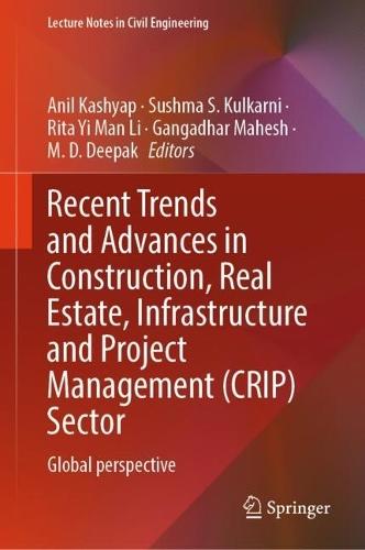 Recent Trends and Advances in Construction, Real Estate, Infrastructure and Project Management (CRIP) Sector: Global Perspective  by Anil Kashyap at Abbey's Bookshop, 