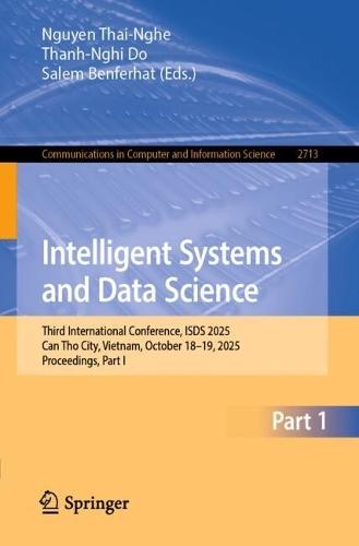 Intelligent Systems and Data Science: Third International Conference, ISDS 2025, Can Tho City, Vietnam, October 18–19, 2025, Proceedings, Part I
