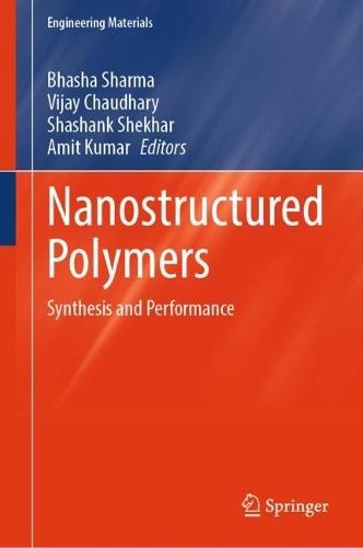 Nanostructured Polymers: Synthesis and Performance