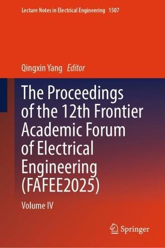 The Proceedings of the 12th Frontier Academic Forum of Electrical Engineering (FAFEE2025): Volume II