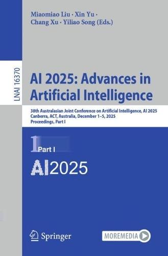 AI 2025: Advances in Artificial Intelligence: 38th Australasian Joint Conference on Artificial Intelligence, AI 2025, Canberra, ACT, Australia, December 1–5, 2025, Proceedings, Part I