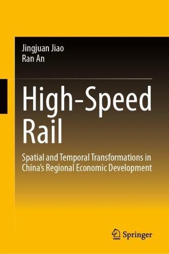 High-Speed Rail: Spatial and Temporal Transformations in China's Regional Economic Development