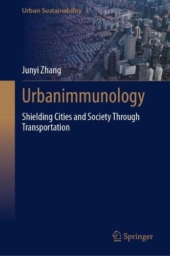 Urbanimmunology: Shielding Cities and Society Through Transportation