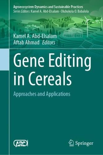 Gene Editing in Cereals: Approaches and Applications