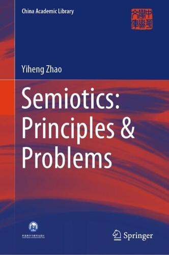 Semiotics: Principles & Problems  by Yiheng  Zhao at Abbey's Bookshop, 