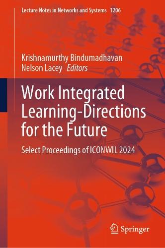 Work Integrated Learning-Directions for the Future: Select Proceedings of ICONWIL 2024  by Krishnamurthy Bindumadhavan at Abbey's Bookshop, 