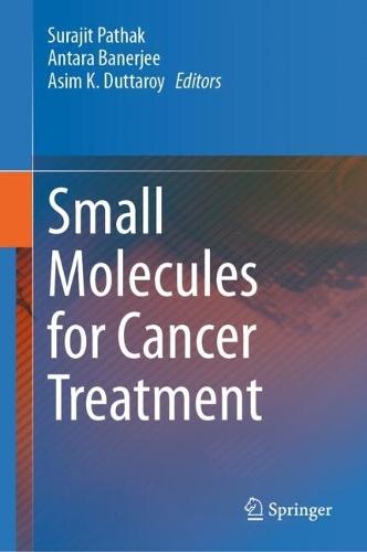 Small Molecules for Cancer Treatment  by Surajit Pathak at Abbey's Bookshop, 