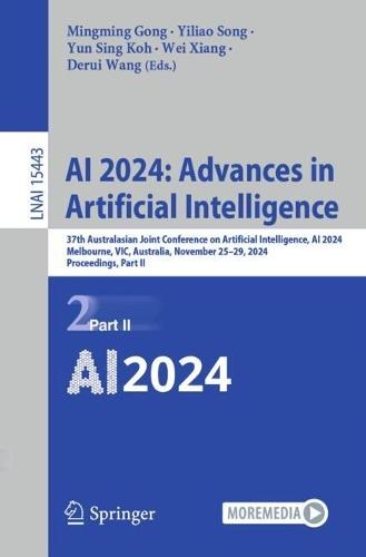 AI 2024: Advances in Artificial Intelligence: 37th Australasian Joint Conference on Artificial Intelligence, AI 2024, Melbourne, VIC, Australia, November 25–29, 2024, Proceedings, Part II  by Mingming Gong at Abbey's Bookshop, 