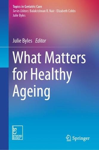 What Matters for Healthy Ageing  by Julie Byles at Abbey's Bookshop, 