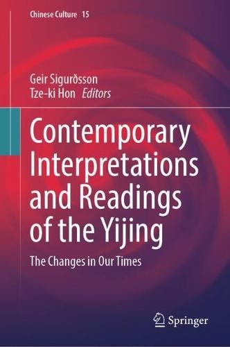 Contemporary Interpretations and Readings of the Yijing: The Changes in Our Times  by Geir Sigurðsson at Abbey's Bookshop, 