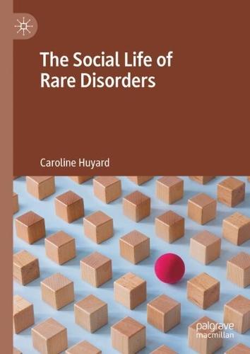 The Social Life of Rare Disorders  by Caroline Huyard at Abbey's Bookshop, 