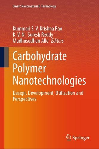 Carbohydrate Polymer Nanotechnologies: Design, Development, Utilization and Perspectives  by Kummari S. V. Krishna Rao at Abbey's Bookshop, 