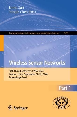 Wireless Sensor Networks: 18th China Conference, CWSN 2024, Taiyuan, China, September 20–22, 2024, Proceedings, Part I