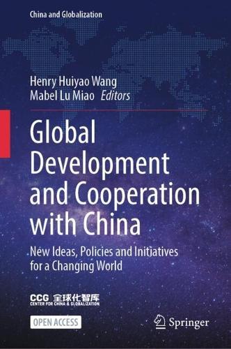 Global Development and Cooperation with China: New Ideas, Policies and Initiatives for a Changing World  by Henry Huiyao  Wang at Abbey's Bookshop, 