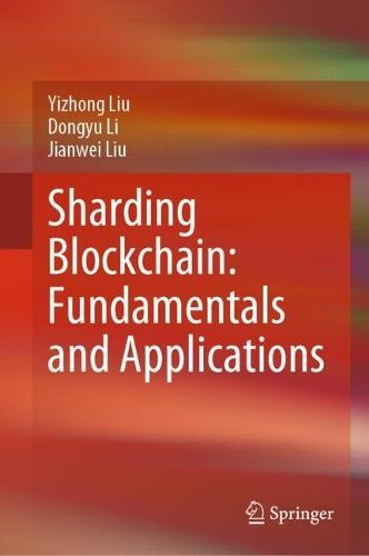 Sharding Blockchain: Fundamentals and Applications  by Yizhong Liu at Abbey's Bookshop, 