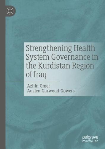 Strengthening Health System Governance in the Kurdistan Region of Iraq  by Azhin Omer at Abbey's Bookshop, 