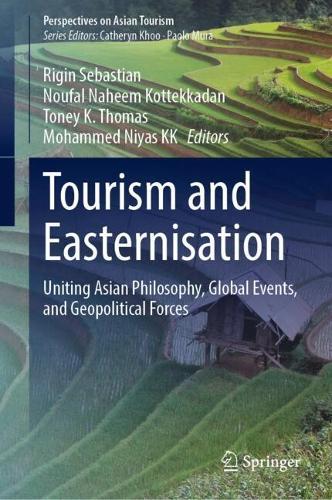 Tourism and Easternisation: Uniting Asian Philosophy, Global Events, and Geopolitical Forces  by Rigin Sebastian at Abbey's Bookshop, 