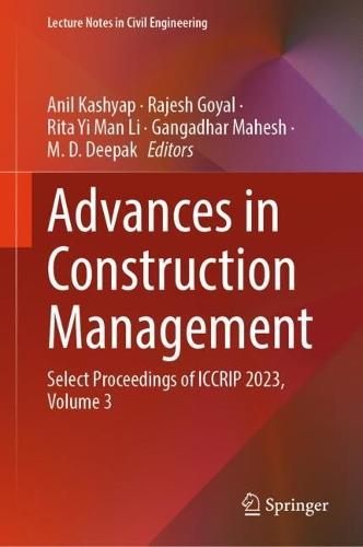 Advances in Construction Management: Select Proceedings of ICCRIP 2023, Volume 3  by Anil Kashyap at Abbey's Bookshop, 