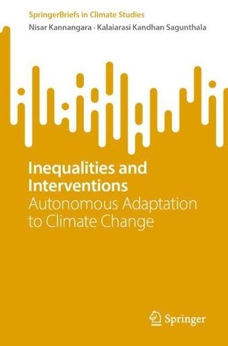 Inequalities and Interventions: Autonomous Adaptation to Climate Change  by Nisar Kannangara at Abbey's Bookshop, 