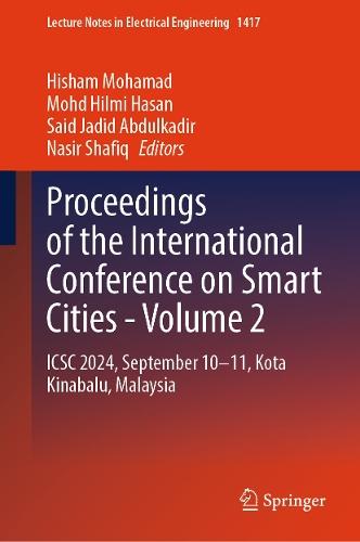 Proceedings of the International Conference on Smart Cities - Volume 2: ICSC 2024, September 10-11, Kota Kinabalu, Malaysia  by Hisham Mohamad at Abbey's Bookshop, 